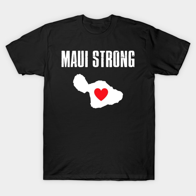 Pray for Maui Hawaii Strong lover T-Shirt by patelmillie51